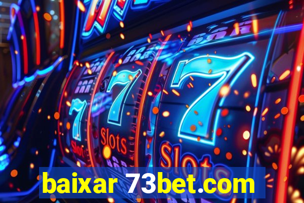 baixar 73bet.com